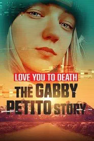 Love You to Death: Gabby Petito movie poster