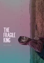 The Fragile King movie poster