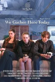 We Gather Here Today movie poster