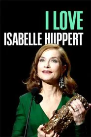 I Love Isabelle Huppert movie poster