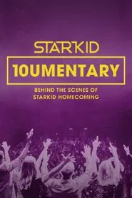 10umentary: Behind the Scenes of StarKid Homecoming movie poster