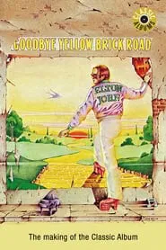 Classic Albums: Elton John - Goodbye Yellow Brick Road movie poster