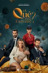 ¿A qué estás esperando? tv show poster