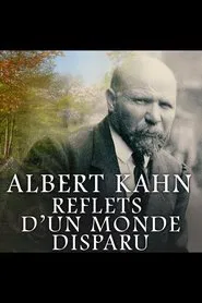 Albert Kahn, reflets d'un monde disparu movie poster