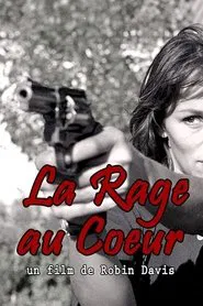 La rage au cœur movie poster