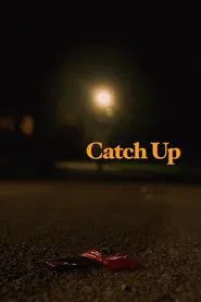 Catch Up movie poster