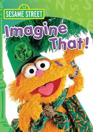 Sesame Street: Imagine That! movie poster