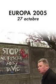 Europa 2005 – 27 octobre movie poster