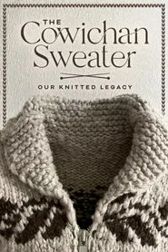 Poster do filme The Cowichan Sweater: Our Knitted Legacy