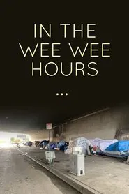 Poster do filme In the Wee Wee Hours...