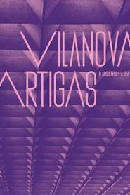 Poster do filme Vilanova Artigas: The Architect and the Light