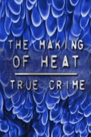 The Making of 'Heat' movie poster