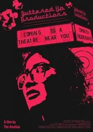 Coming to a Theatre Near You movie poster