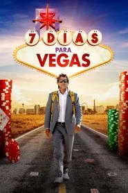 Poster do filme 7 Dias para Vegas