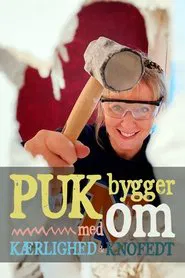 Puk renovates - with love and labor tv show poster