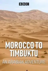 Morocco to Timbuktu: An Arabian Adventure tv show poster