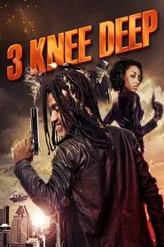 3 Knee Deep movie poster