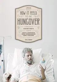 How It Feels to Be Hungover movie poster