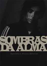 Sombras da Alma: Eterno Retorno movie poster