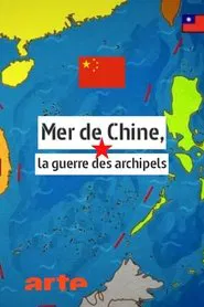 Mer de Chine, la guerre des archipels movie poster