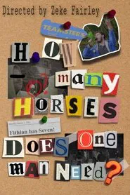 How Many Horses Does One Man Need? movie poster