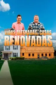 Poster da série Vidas Alteradas, Casas Renovadas