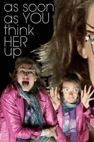 As Soon As You Think Her Up movie poster