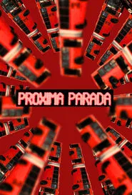 Próxima Parada movie poster