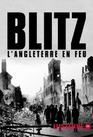 Poster da série The Blitz: Britain on Fire