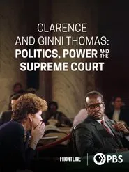 Clarence and Ginni Thomas: Politics, Power, and the Supreme Court movie poster