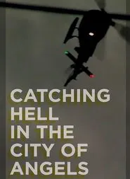 Catching Hell in the City of Angels movie poster
