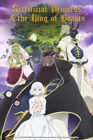 Sacrificial Princess and the King of Beasts tv show poster