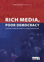 Rich Media, Poor Democracy movie poster
