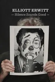 Elliott Erwitt - Silence Sounds Good movie poster