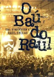 O Baú do Raul - Uma Homenagem a Raul Seixas movie poster