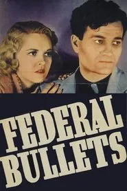 Federal Bullets movie poster
