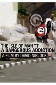 Isle of Man TT: A Dangerous Addiction movie poster