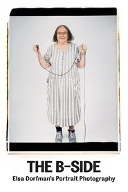 Poster do filme The B-Side: Elsa Dorfman's Portrait Photography