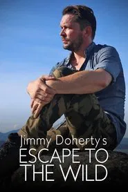 Jimmy Doherty's Escape to the Wild tv show poster