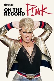 On the Record: P!NK — Beautiful Trauma movie poster
