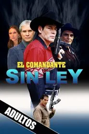 El comandante sin ley movie poster