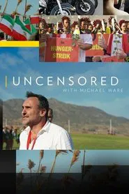Uncensored with Michael Ware tv show poster
