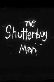 Poster do filme The Shutterbug Man