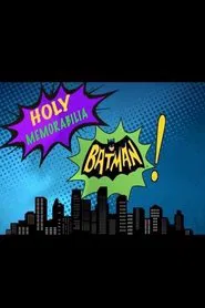 Poster do filme Holy Memorabilia Batman!