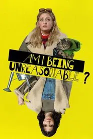 Am I Being Unreasonable? tv show poster