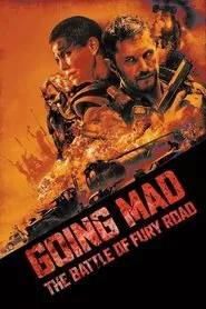 Going Mad: The Battle of Fury Road movie poster