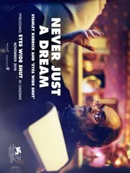 Never Just a Dream: Stanley Kubrick and Eyes Wide Shut movie poster