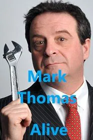 Poster do filme Mark Thomas: Alive