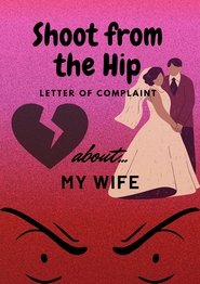 Letter of Complaint about: My Wife movie poster