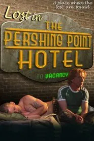 Lost in the Pershing Point Hotel movie poster